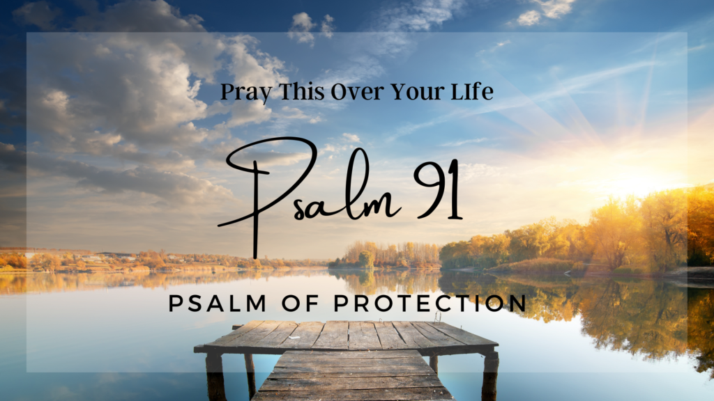 psalm 91 personalized psalm of protection