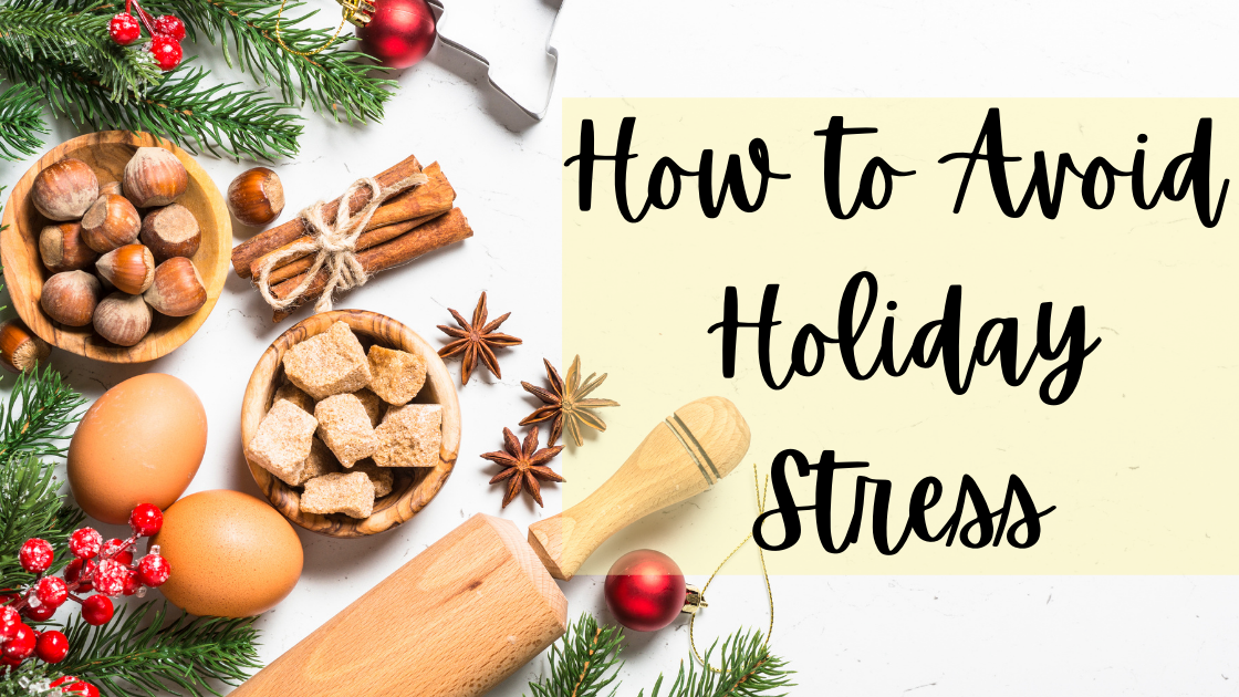How to Avoid Holiday Stress