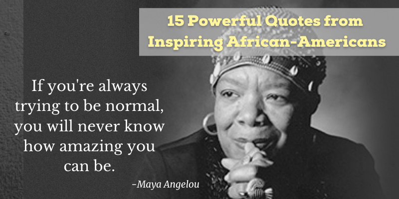 15 powerful quotes from inspiring african-americans