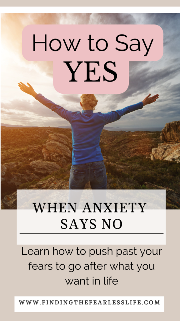 say yes when anxiety says no