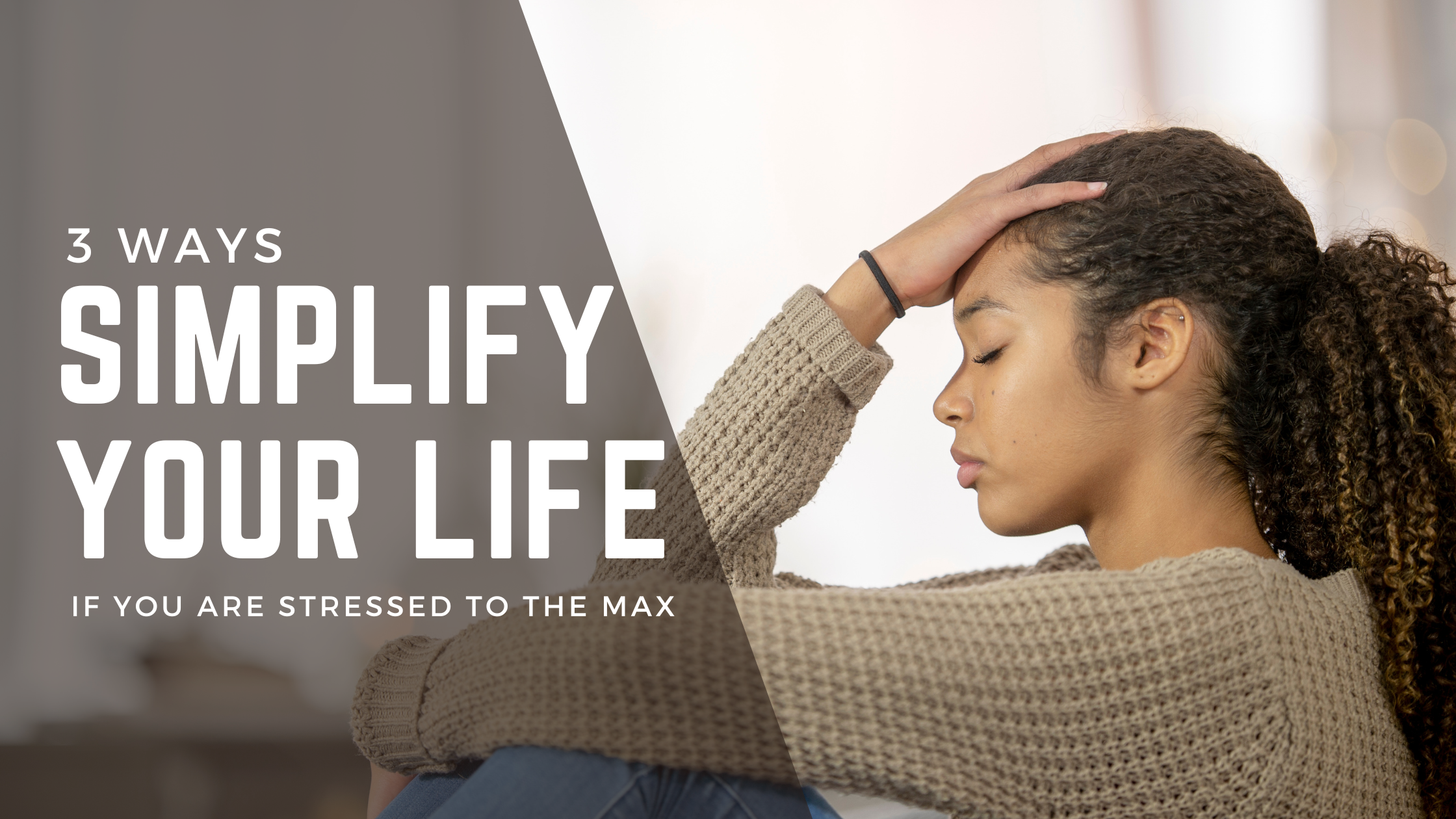 3 ways to simplify your life today