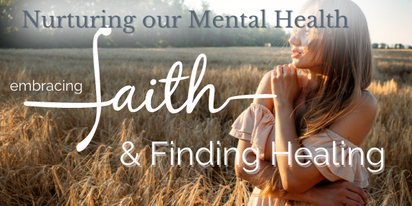 - Through Faith, Mental Wellness, Self-Care & Relationships