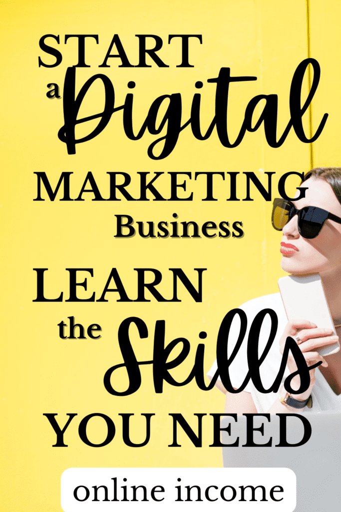 start digital marketing business learn the skills you need to make online incoe